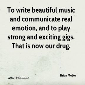 Brian Molko - To write beautiful music and communicate real emotion ...