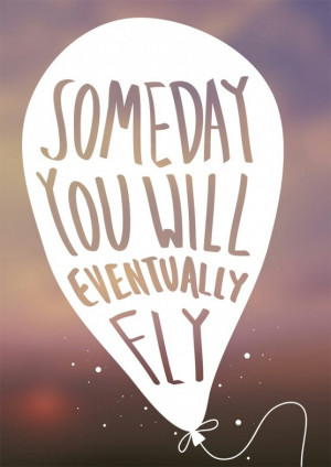 Eventually fly away