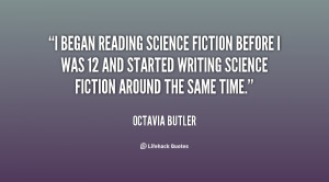 began reading science fiction before I was 12 and started writing ...