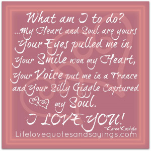 You With All My Heart And Soul Quotes ~ I Love You With All My Heart ...
