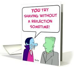 ... frankenstein, shaving, without, reflection Greeting Card by Baloo More
