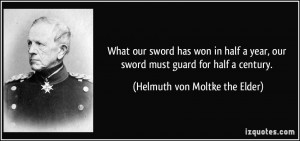 More Helmuth von Moltke the Elder Quotes