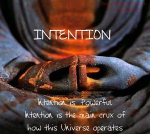 Intention...there is a lot of power in setting specific intentions ...
