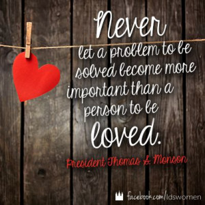 Serve + Love #lds #quotes #mormon #monson. I love this one! our loved ...