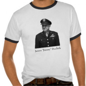 General Doolittle -- World War Two Hero Tshirt