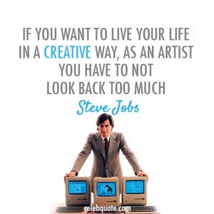 Steve Jobs Quote (About artist, creativity, life)