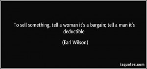 quote-to-sell-something-tell-a-woman-it-s-a-bargain-tell-a-man-it-s ...