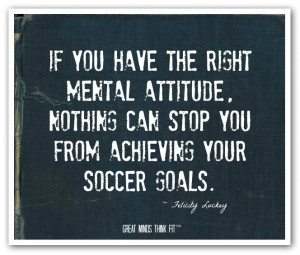 If you have the right mental attitude,nothing can stop you from ...