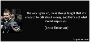 always taught that it's uncouth to talk about money, and that's not ...