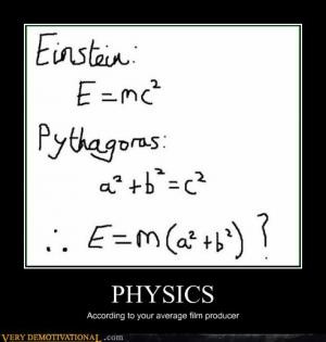 Physics According to your average film producer