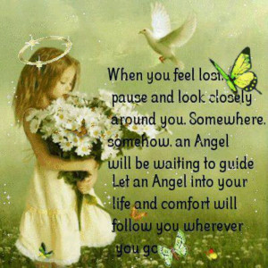 When You Feel Lost. Pause And Look Closely Around You. Somewhere ...