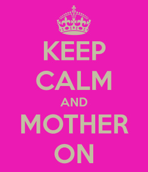 Quotes to Help ‘Busy’ Mothers Stay Sane.