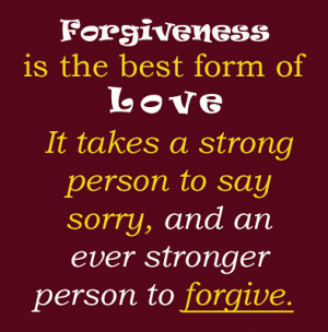 Forgiveness is the best form of love