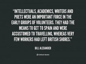 quote-Bill-Alexander-intellectuals-academics-writers-and-poets-were-an ...