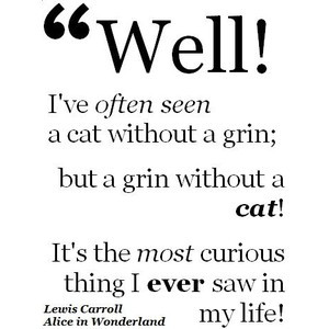 Lewis Carroll Alice in Wonderland Quote