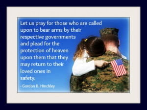 military serviceman holding his daughter. Quote from Gordon Hinckley ...