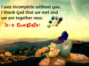 Was Incomplete Without You I Thank God That We Met And We Are ...