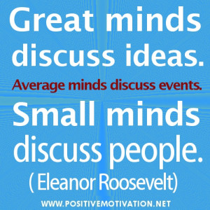 Great Minds Discuss Ideas...