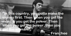 Tony Montana Scarface Quote