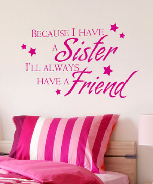 Big Sister Quotes Pinterest 'sister friend' wall quote