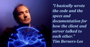 Tim Berners Lee quote.