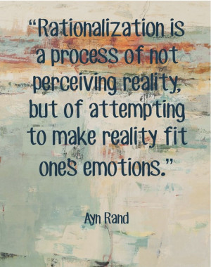Ayn Rand. Truth. I have always said when we find ourselves ...
