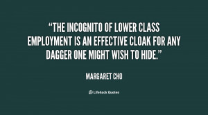 The incognito of lower class employment is an effective cloak for any ...