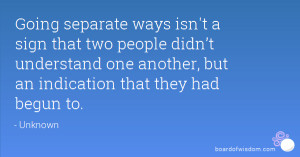 Going Separate Ways Going separate ways isnt a