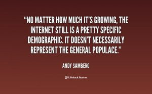 quote Andy Samberg no matter how much its growing the 1 31724 png