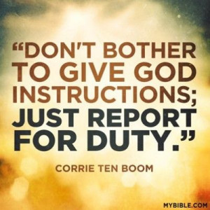 Report for Duty! If you have never read Corrie Ten Boom's biography ...