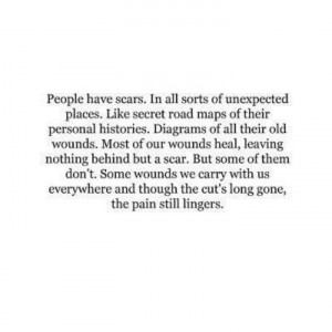 Might be a little odd but I find scars so fascinating.