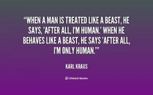 quote-Karl-Kraus-when-a-man-is-treated-like-a-53875.png