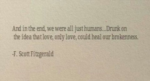 quotesBroken, Quotes Love, F Scott Fitzgerald Quotes, L'Wren Scott ...