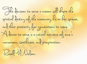 Missionary Quote LDS Mormon Decision to Serve Russell M Nelson Instant ...