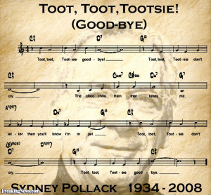 Toot Toot Tootsie Good bye Sydney Pollack pictures