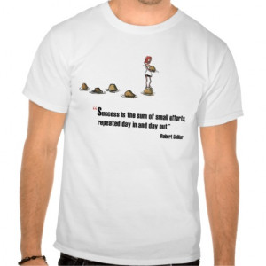 Motivational exam quote by Robert Collier Tee Shirts
