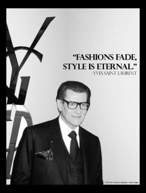 Fashion quotes and sayings style yves saint laurent