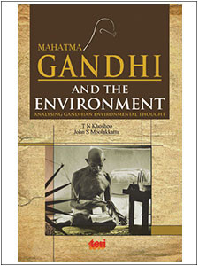 ... Gandhi and the Environment:: Analysing Gandhian Environmental Thought