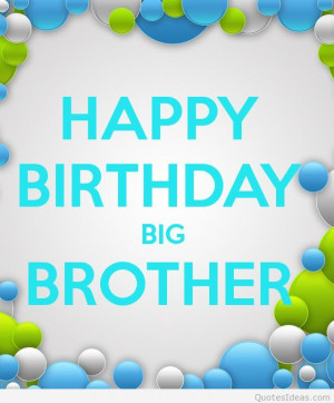 Happy Birthday in Heaven Brother Quotes Happy Birthday Big Brother