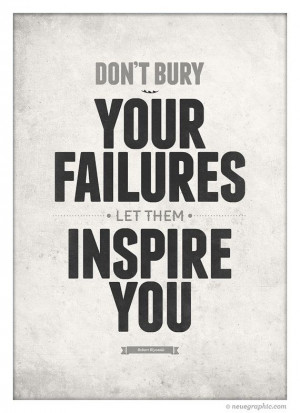Inspirational quotes poster - Don't bury your failures. #LearnToLive # ...