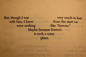 We were nothing like forever because forever is such a scary place