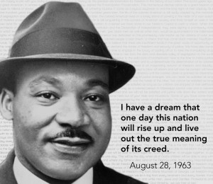 today of Martin Luther King, Jr. and his “I Have a Dream” speech ...