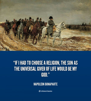 quote-Napoleon-Bonaparte-if-i-had-to-choose-a-religion-40419.png