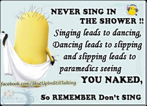 Minion Sing Never in the Shower