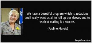 We have a beautiful program which is audacious and I really want us ...