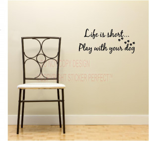 short play with your dog inspirational vinyl wall decal quotes sayings ...