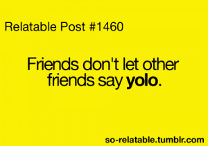 funny true true story yolo so true teen quotes relatable funny quotes ...