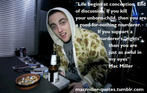 macmiller-quotes:Mac Miller on abortion He’s literally never going ...