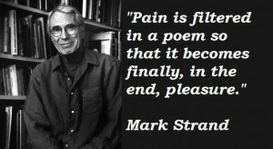 Mark strand famous quotes 5