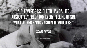 If it were possible to have a life absolutely free from every feeling ...